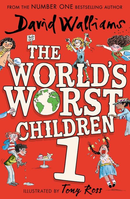 The World's Worst Children 1: A book by David Walliams