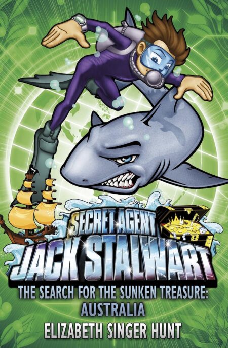 Jack Stalwart: The Search for the Sunken Treasure – Australia: Book 2