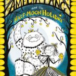 Amelia Fang and the Half-Moon Holiday