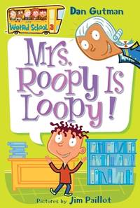 My Weird School #3: Mrs. Roopy Is Loopy!