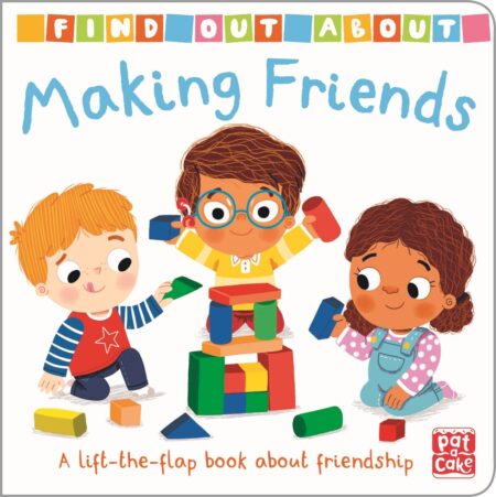 Making Friends: A lift-the-flap board book about friendship (Find Out About)